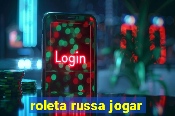 roleta russa jogar